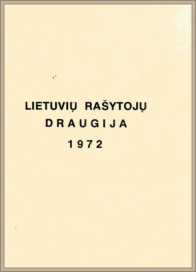 Cover of the booklet “Lithuanian Writers' Association 1972,” edited by Leonardas Andriekus (Brooklyn, NY: Lithuanian Franciscan Press, 1972). 