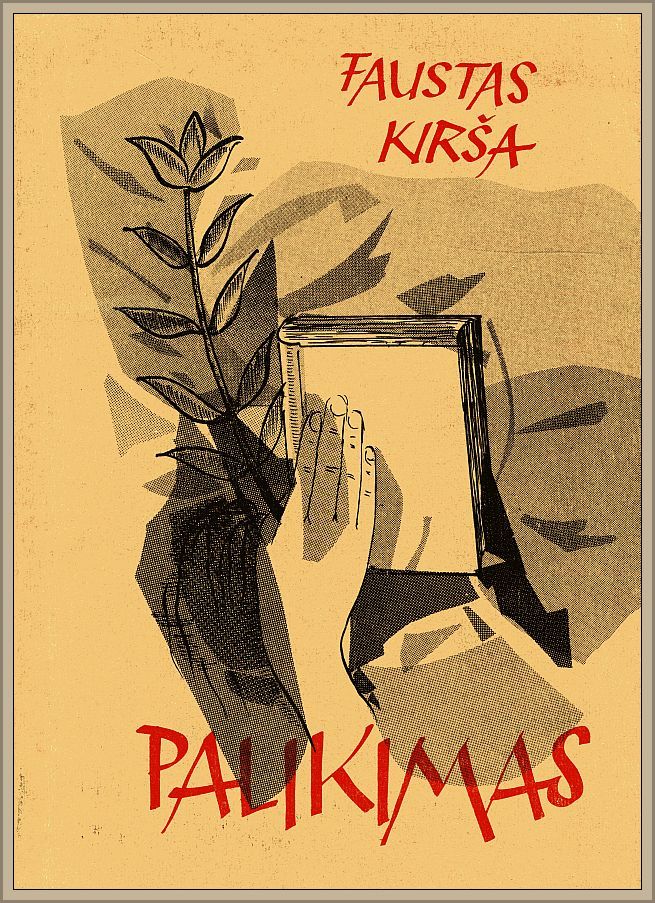 Faustas Kirša’s “Legacy” (Boston: Lithuanian Encyclopedia Publisher, 1972), compiled and edited by Stasys Santvaras.