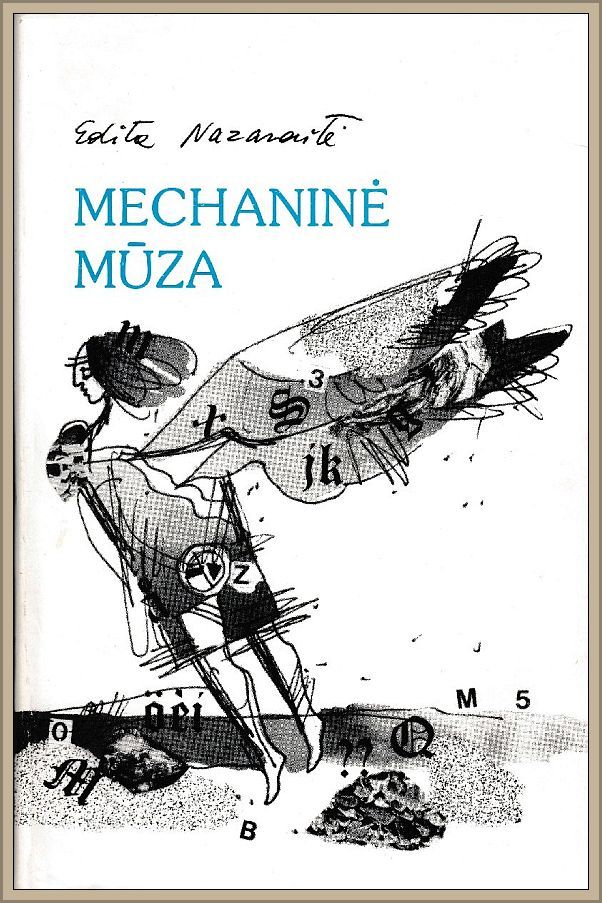 Cover of Nazaraitė’s prize-winning book “Mechaninė mūza” (The Mechanical Muse). 